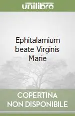 Ultima Occasione Ephitalamium beate Virginis Marie