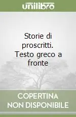 Storie di proscritti. Testo greco a fronte Scelto Dai Clienti