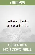 Lettere. Testo greco a fronte Offerta Limitata