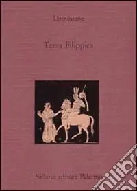 Compra Oggi Stesso Terza Filippica. Testo greco a fronte