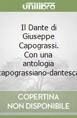Subito Disponibile Il Dante di Giuseppe Capograssi. Con una antologia capograssiano-dantesca