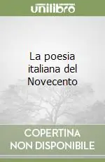 Prezzo Scontato La poesia italiana del Novecento