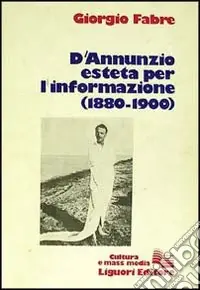 D‘Annunzio esteta per l‘informazione Prezzo Scontato