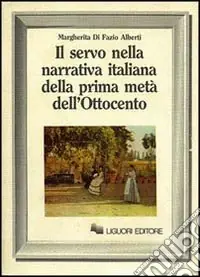 Il servo nella narrativa italiana della prima metà dell‘Ottocento Novità