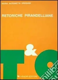 Retoriche pirandelliane Ultime Pezzi