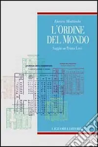 L‘ordine del mondo. Saggio su Primo Levi Non Perdere