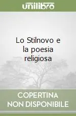 Lo Stilnovo e la poesia religiosa Offerta Limitata