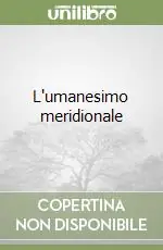 Prezzo Conveniente L‘umanesimo meridionale