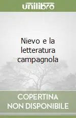Nievo e la letteratura campagnola Prezzo Ridotto