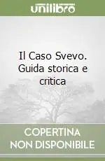 Offerta Lampo Il Caso Svevo. Guida storica e critica