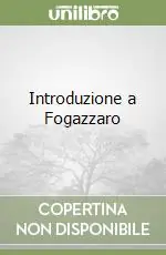 Introduzione a Fogazzaro Scelto Dai Clienti