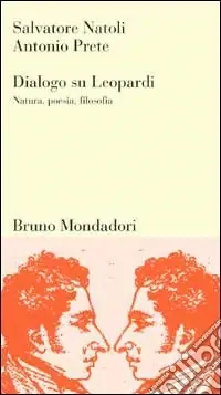 Dialogo su Leopardi. Natura, poesia, filosofia Scelto Dai Clienti
