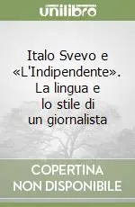Promo Stagionale Italo Svevo e «L‘Indipendente». La lingua e lo stile di un giornalista
