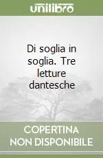 Di soglia in soglia. Tre letture dantesche A Buon Prezzo