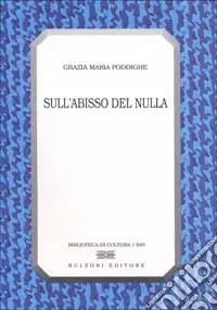 Saldi Sull‘abisso del nulla. Il pensiero di Giacomo Leopardi e la filosofia del ‘900