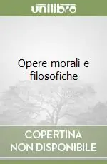 Subito Disponibile Opere morali e filosofiche