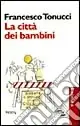 La città dei bambini Compra Oggi Stesso