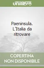 Solo Oggi Paeninsula. L‘Italia da ritrovare