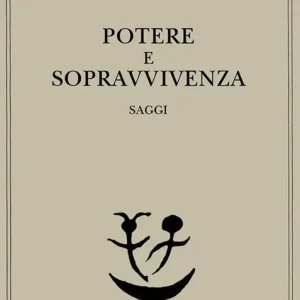Esclusivo Potere e sopravvivenza. Saggi