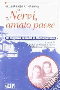 Non Perdere Nervi, amato paese. Un soggiorno in riviera di Marina Cvetaeva