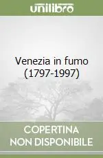 Venezia in fumo (1797-1997) Consegna Rapida