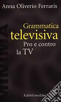 Prezzo Ridotto Grammatica televisiva. Pro e contro la Tv