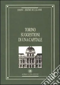Spedito Oggi Torino. Suggestioni di una capitale