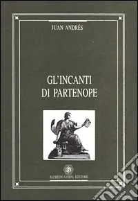 Offerta Del Giorno Gl‘incanti di Partenope