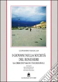 Prezzo Conveniente I giovani nella società del benessere. La crisi dei valori tradizionali