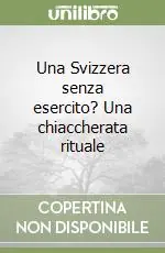 Una Svizzera senza esercito? Una chiaccherata rituale Prezzo Conveniente