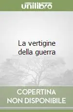 La vertigine della guerra Prezzo Scontato