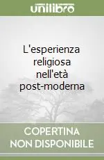 L‘esperienza religiosa nell‘età post-moderna Non Perdere