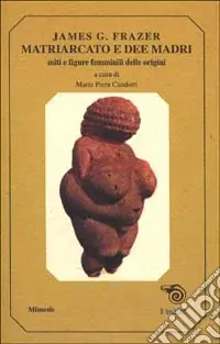 Miglior Prezzo Matriarcato e dee madri. Miti e figure femminili delle origini