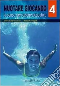 Economico Nuotare giocando. Vol. 4 La senso-percezione acquatica