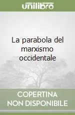 Spedizione Espresso La parabola del marxismo occidentale