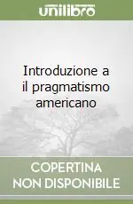 Bestseller Introduzione a il pragmatismo americano
