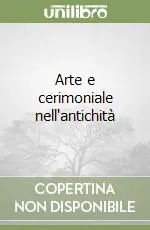 Sconto Arte e cerimoniale nell‘antichità