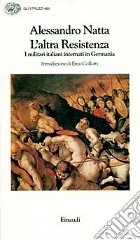 L‘altra Resistenza. I militari italiani internati in Germania Economico