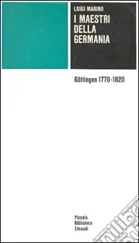 Consegna Rapida I maestri della Germania. Göttingen 1770-1820