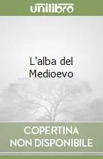 Reso Gratuito L‘alba del Medioevo