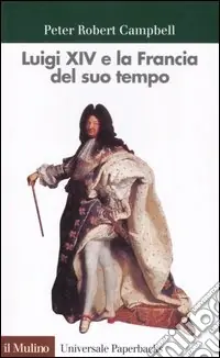 Prezzo Conveniente Luigi XIV e la Francia del suo tempo