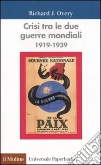 Subito Disponibile Crisi tra le due guerre mondiali (1919-1939)