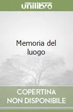 Nuovo Arrivo Memoria del luogo