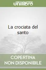Non Perdere La crociata del santo