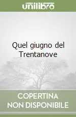 Quel giugno del Trentanove Direttamente Dal Produttore