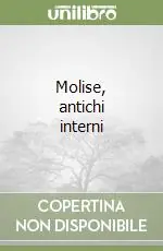 Offerta Molise, antichi interni