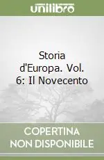 Sconto Storia d‘Europa. Vol. 6 Il Novecento