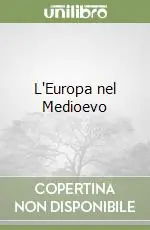 L‘Europa nel Medioevo Offerta Lampo