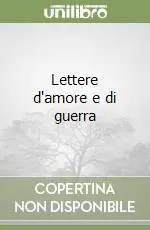 Prezzo Ridotto Lettere d‘amore e di guerra