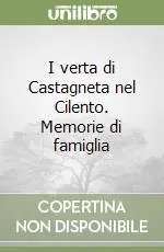 Novità I verta di Castagneta nel Cilento. Memorie di famiglia